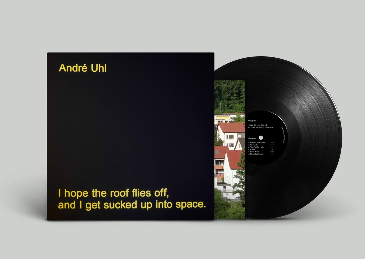André Uhls I hope the roof flies off, and I get sucked up into space. incl. Booklet open